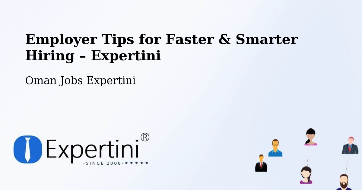 Employer Tips for Hiring & Recruitment – Seeb - Seeb, Oman Jobs Expertini