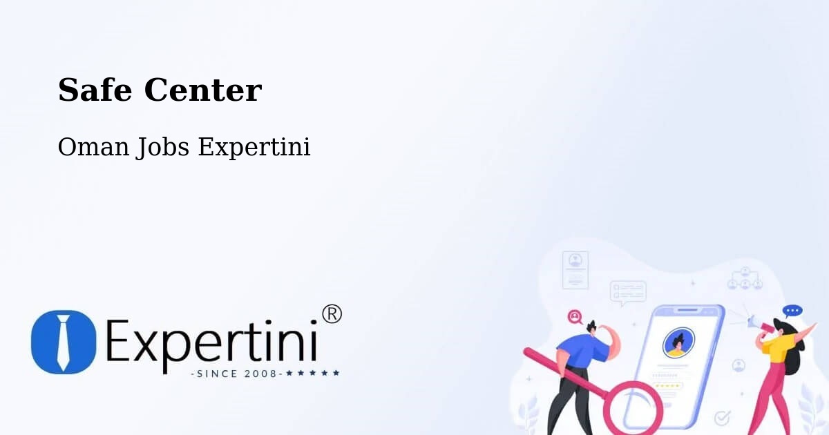 Safety Center – Seeb - Oman Jobs Expertini