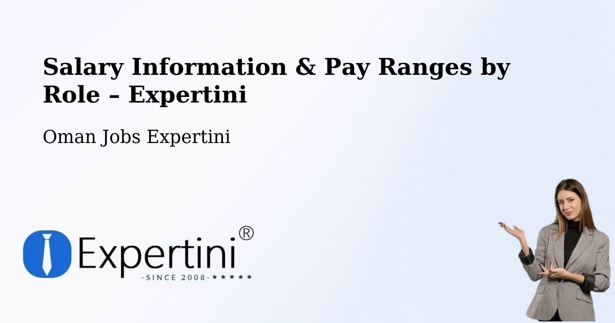 Salary Information & Pay Ranges – Seeb - Seeb, Oman Jobs Expertini